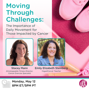 Moving Through Challenges: The Importance of Daily Movement for Those Impacted by Cancer