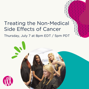 Treating the Non-Medical Side Effects of Cancer