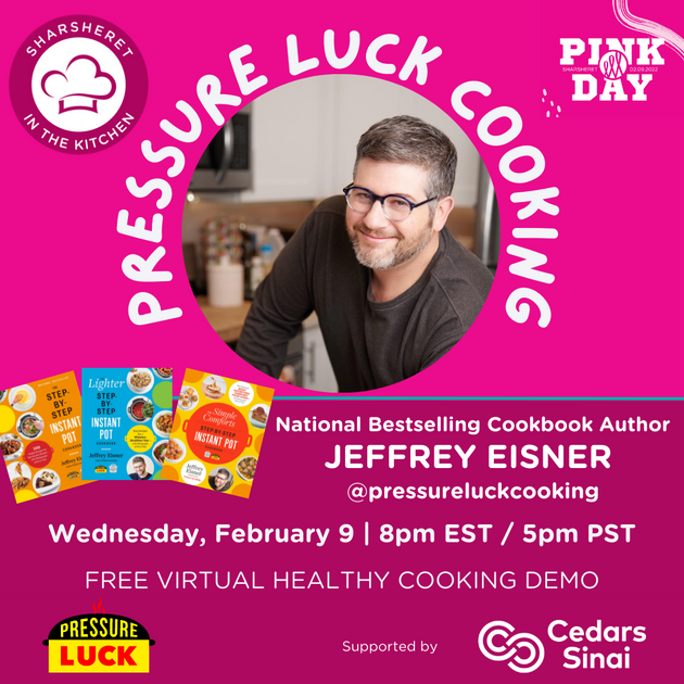 Special Sharsheret Pink Day Program: Sharsheret in the Kitchen - Pressure  Luck Cooking with Jeffrey Eisner