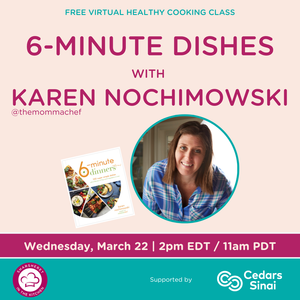Sharsheret in the Kitchen: 6 Minute Dishes with Karen Nochimowski