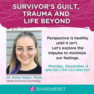 Survivor's Guilt, Trauma and Life Beyond