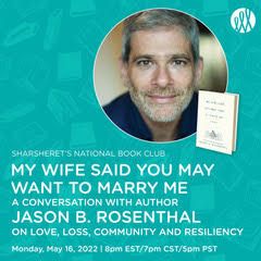 My Wife Said You May Want to Marry Me - A conversation with author Jason B. Rosenthal on love, loss, community and resiliency