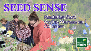 OCTOBER 17TH - Partnering to Present: Seed Sense: Mastering Seed Saving, Storage, and Collection