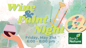 MAY 31ST - Wine & Nature Paint Night