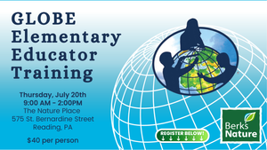 JULY 20TH- GLOBE Elementary Educator Training