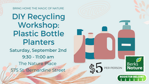 SEPTEMBER 2ND- DIY Recycling Workshop: Plastic Bottle Garden Planter