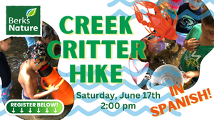JUNE 17TH- Critter Creek Hike // 17 DE JUNIO- Caminata de Critter en el Riachuelo