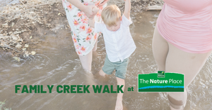 June 25th - Family Creek Walk