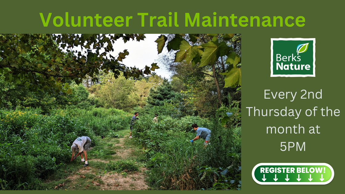 JUNE 15TH Volunteer Trail Maintenance — Berks Nature
