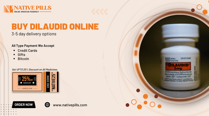 Buy Dilaudid Online Trusted Care From Licensed Professionals