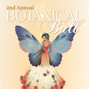 2nd Annual Botanical Ball