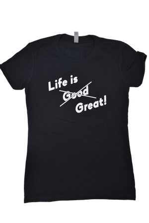 Life Is Great T-Shirt (M/W)