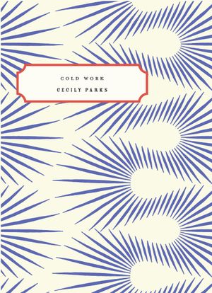 Cold Work by Cecily Parks