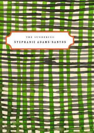 The Sundering by Stephanie Adams-Santos