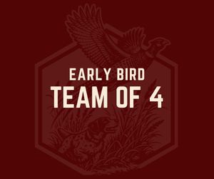 Early Bird - Team of 4