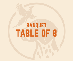Banquet Only - Table of 8