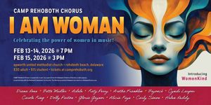 CAMP Rehoboth Chorus - I Am Woman