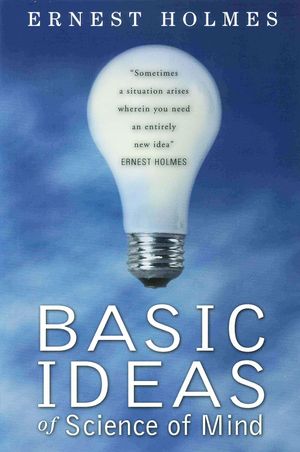 BASIC IDEAS of Science of Mind (Softcover)