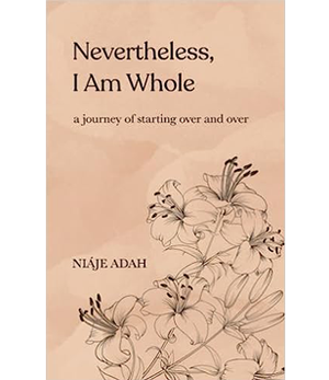 Nevertheless, I Am Whole (Softcover)