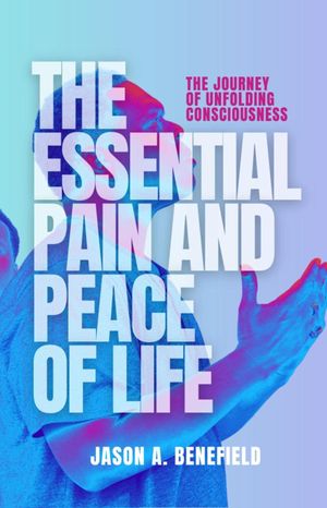 THE ESSENTIAL PAIN AND PEACE OF LIFE (Softcover)