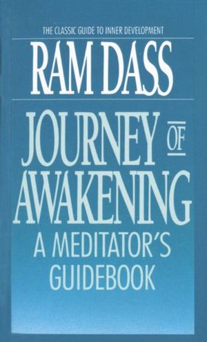 Journey of Awakening: A Meditator's Guide (Softcover)