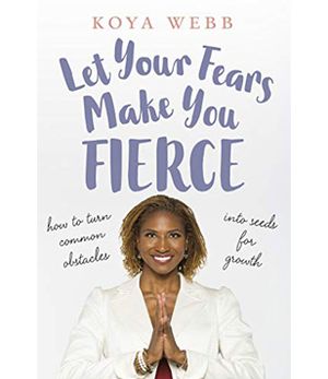 Let Your Fears Make You Fierce (Softcover)
