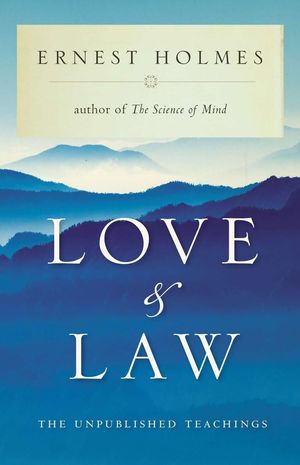 LOVE & LAW : The Unpublished Teachings