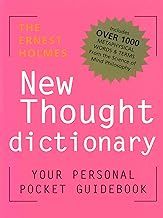 The Ernest Holmes New Thought dictionary: Your Personal Pocket Guidebook to Religious Science (Softcover)