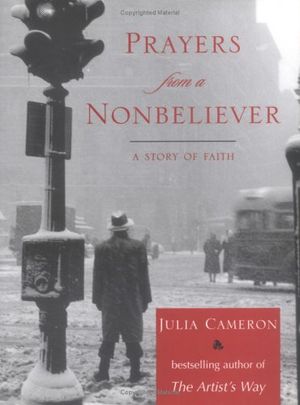 Prayers from a NONBELIEVER: A Story of Faith (Hardcover)