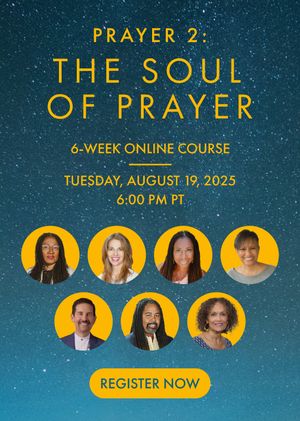 Prayer 2: The Soul of Prayer