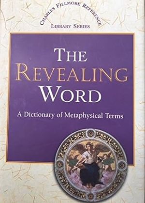 The Revealing Word: A Dictionary of Metaphysical Terms (Softcover)