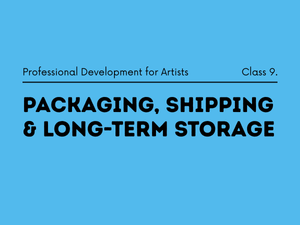 Packaging, Shipping & Long-Term Storage | Thursday, August 13 2026 | 6 - 8 PM