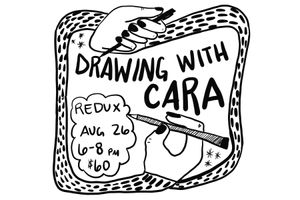 Drawing With Cara | Tuesday, August 26, 2025 | 6:00-8:00pm