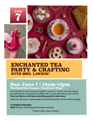 Enchanted Tea Party + Crafting with Mrs. Lawson!