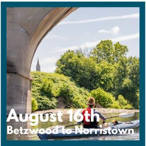 8/16 -Valley Forge NHP to Norristown Pedal and Paddle