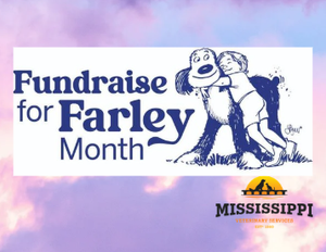 Mississippi Veterinary Services Fundraise for Farley Month