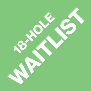 Waitlist: Golf 18-Hole Women's