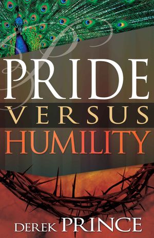 Pride Versus Humility