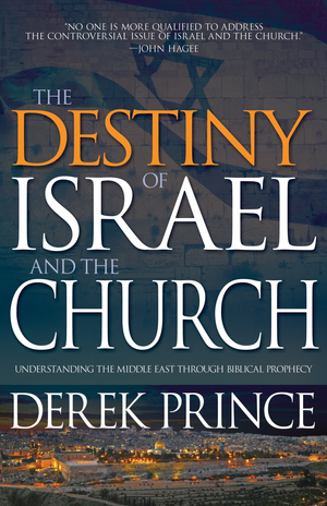 Destiny Of Israel And The Church