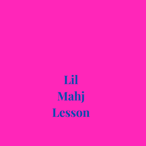 Lil Mahj Lesson