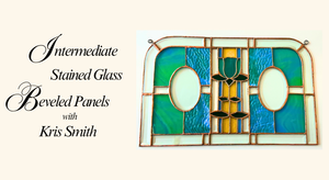 Intermediate Stained Glass - Beveled Panels