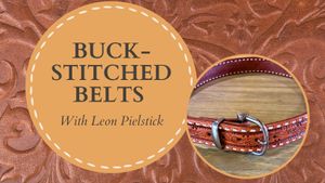 Buck-Stitched Belts - With Leon Pielstick