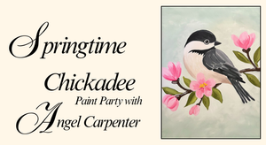 Springtime Chickadee Painters Choice