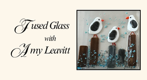 Introduction to Fused Glass PM - April