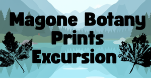 Magone Botany Prints Excursion