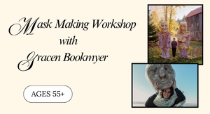 Mask Making with Gracen Bookmyer