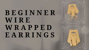 Beginner Wire Wrapped Earrings