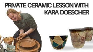 Ceramics Lesson with Kara (Private)