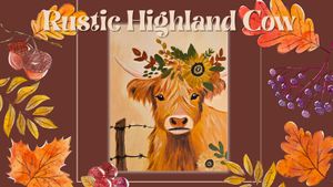 Rustic Highland Cow Paint Party (Acrylics on 16x20 canvas)