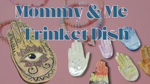 FREE - Mommy & Me Trinket Dish